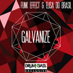 FUNK EFFECT & ELISA DO BRASIL - GALVANIZE