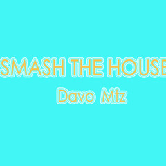 Davo Mtz - Smash The House (Original Mix)