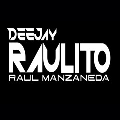 Locked Out Of Heaven - DJ RAULITO (Raul Manzaneda) Full Set Vol.1