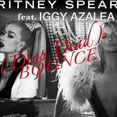 Britney Spears Feat. Iggy Azalea - (Drop Dead) Bounce