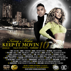 Keep It Movin R&B Vol. 10
