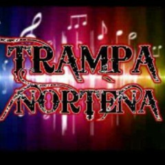 Trampa Norteña - Loco Por Ti - (2013)