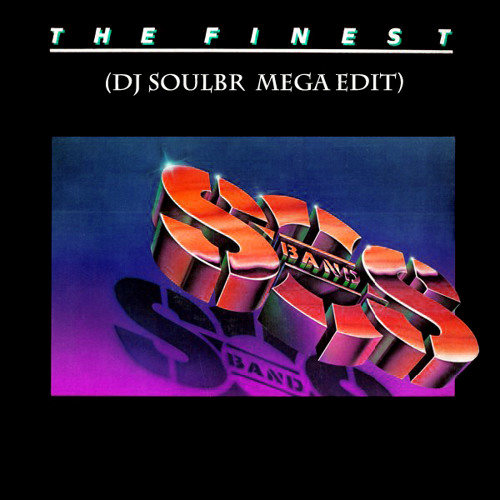 The SOS Band - The Finest (DjSoulBr MegaEdit)