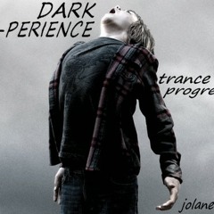 Dark-Xpérience//100%Egorythmia//trance-Progressive//Jolane