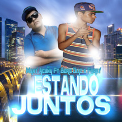 Estando Juntos - Manny Acuña Ft Furby & Bere Diaz(Prod.HF Record'S)