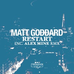 Matt Goddard - Restart / Deba - Inc. Alex Mine Remix