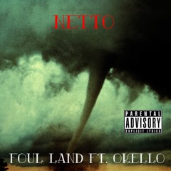 Foul Land Ft. Okello (Produced by Claine)