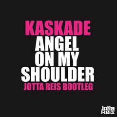 Kaskade - Angel On My Shoulder (Jotta Reis Remix)