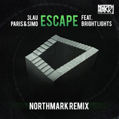 3LAU, Paris & Simo - Escape feat. Bright Lights (Northmark Remix)