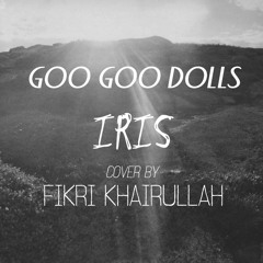 Iris (Goo Goo Dolls Cover)