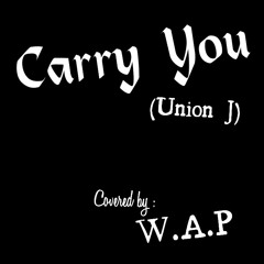 Carry You (Union J)