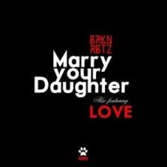 Marry Your Daughter - Brian Jr  & Niko McKnight