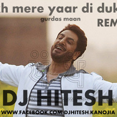 AKH MERE YAAR DI GURDAS MAAN REMIX DJ HITESH