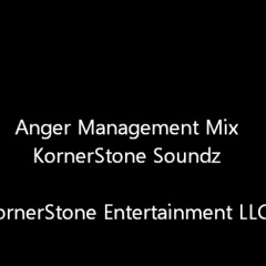 Anger Management Riddim Mix - KornerStone Soundz
