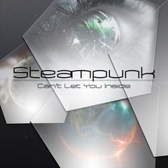 DJ Steampunk-Can't Let Go // AVAILABLE NOW!!