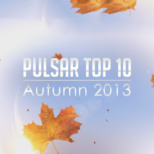 Pulsar Top 10 - Autumn 2013 (Album Sampler)