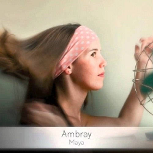 Ambray - Maya (By Dj Ravin)