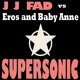 on Super Sonic (Eros and Baby Anne)
