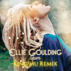Ellie Goulding - Lights (KingShu Remix)