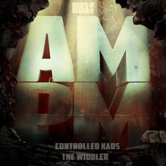 Controlled Kaos/The Widdler - AM/PM EP "Out Now"