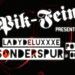 LadydeluxXxe @ SONDERSPUR ⎜ POD.#003⎜14.09.13