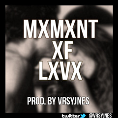MXMXNT XF LXVX