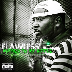 MARRIED TO MY HUSTLE FT BRICKS PROD BY: FLAWLESS