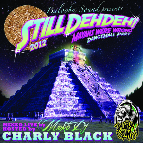 STILL DEH DEH PT2 - host by CHARLY BLACK - (DANCEHALL PART) SINGLE TRACK