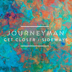 Journeyman - Get Closer Feat. Georgia Claudette