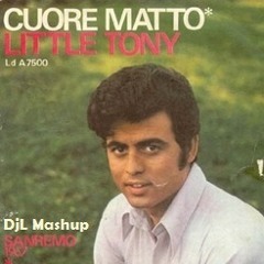 Little Tony - Cuore Matto (DjL Mashup) - FREEDOWNLOAD!