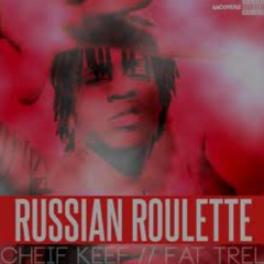 Russian Roulette-Chief Keef Feat. Fat Trel