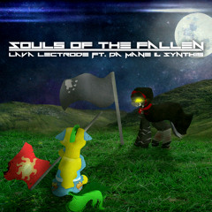 Souls Of The Fallen Ft. DaMane & Synthis