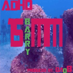 15 MM BY ADHDBARRY PRODUCED BY DAO8