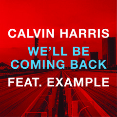 Calvin Harris Ft. Example - We'll Be Coming Back (Sample Cat! Bootleg)