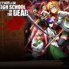 Sound Track -high School Of The Dead (maaf Kalo Jelek Bukan Orang Jepang)