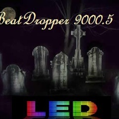 BEATDROPPER 9000.5 (Re-Master)