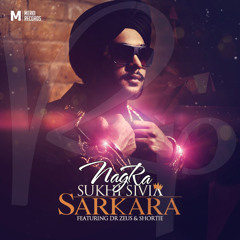 Sukhi Sivia - Sarkara Ft.Dr.Zeus & Shortie