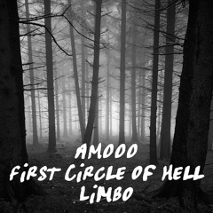 AMOOO - First Circle of Hell (Limbo)