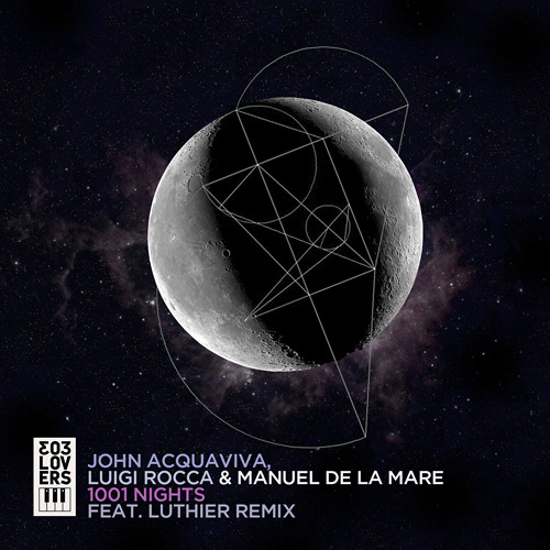 Manuel De La Mare, John Acquaviva & Luigi Rocca - 1001 Nights (Original Mix)