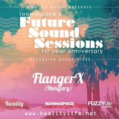 FlangerX - Guest Mix - Future Sound Sessions On Kwality Radio