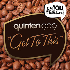 Quinten 909 - Get To This (Radio Edit)