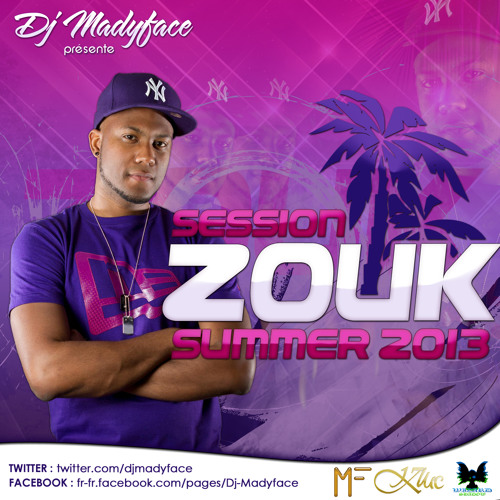 Session Zouk Summer 2013 By Dj Madyface
