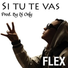 Nigga "Flex" - Si tu te vas [Version Techno] [Prod. By DJ Only]