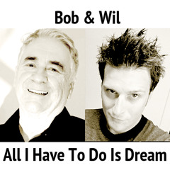 All I Have To Do Is Dream (featuring Bobby T. Moore)