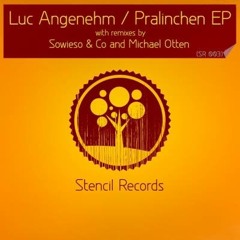 Luc Angenehm - Pralinchen (Original Mix) [Stencil] 16.09.2013