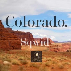 Sqwid - Colorado