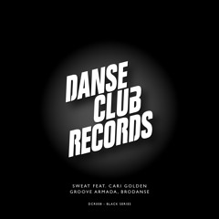 Groove Armada, Brodanse - Sweat feat. Cari Golden (Deep) [Snippet]