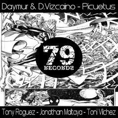 Daymur & D.Vizcaino - Picuetus ( Tony Roguez Remix ) [Seventy Nine Records]