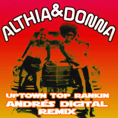 Uptown Top Rankin (Andrés Digital Remix)