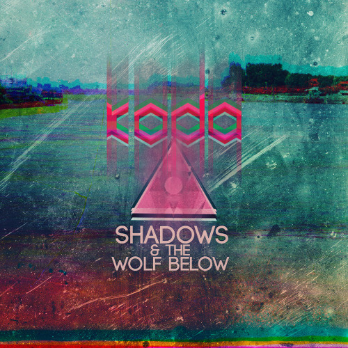 Koda - Exit (From "Shadows and the Wolf Below" EP, available now)